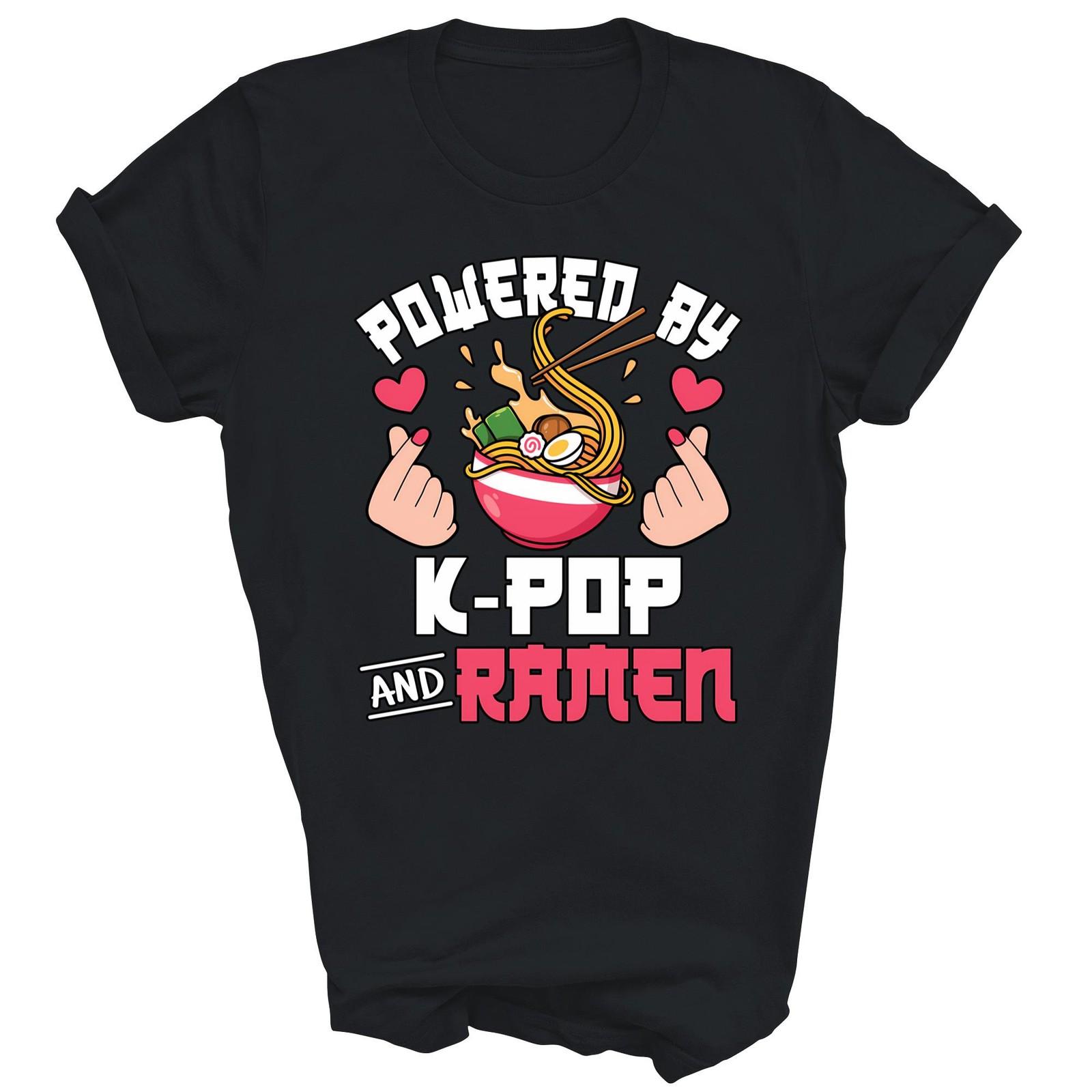 Powered By K-Pop And Ramen Noodle Unisex Shirt Gift T-Shirt XXXL