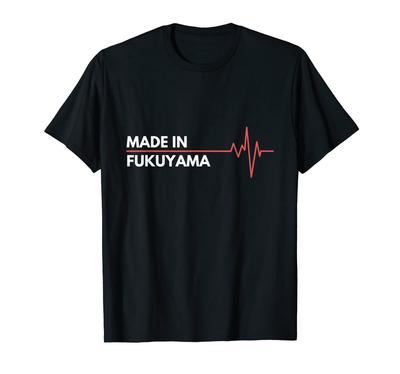 Made In Hometown Fukuyama, Japan, T-shirt