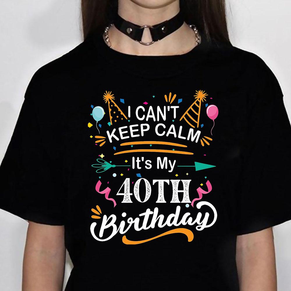 40 Years Birthday Women tshirts Women graphic tshirts feUnisex y2k funny anime clothes