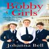 The Bobby Girls by Johanna Bell Paperback Book 9781529330854
