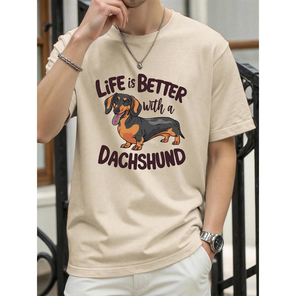 Life Is Better With A Dachshund Printing Men T-Shirt Cotton Oversized T Shirt Crewneck Soft Clothes Summer Fashion