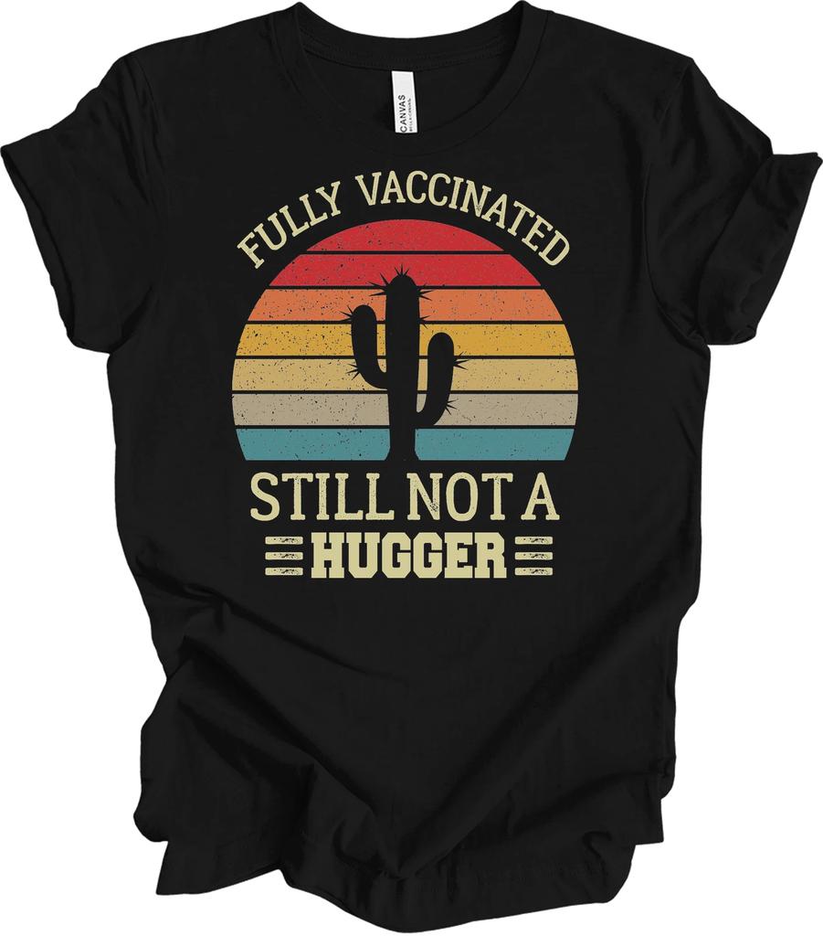 Fully Vaccinated Still Not A Hugger Funny Retro Vintage Cactus T Shirt Gift