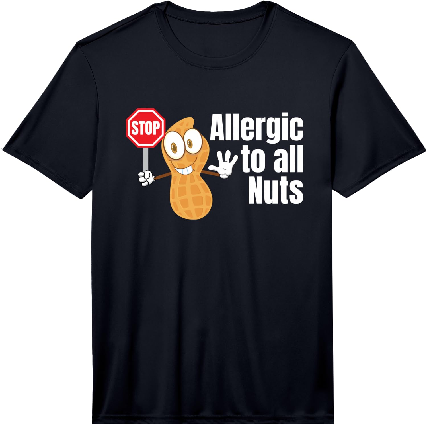 Stop Allergic to All Nuts Funny Nut Gift Performance Unisex T-Shirt S