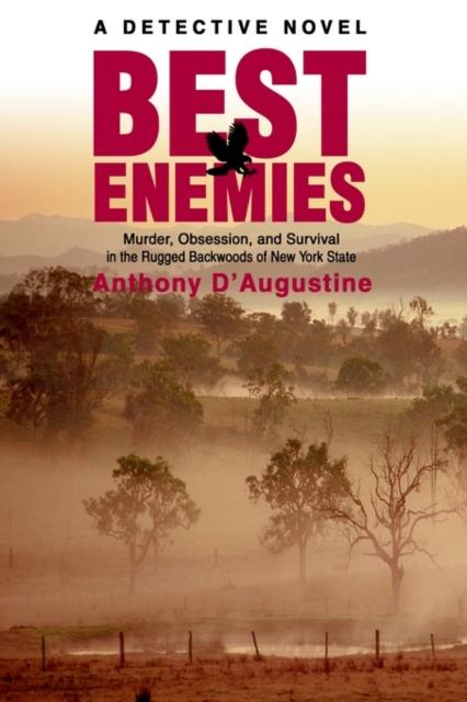 Best Enemies : Murder, Obsession, and Survival In the Rugged Backwoods of New York State Kitabı