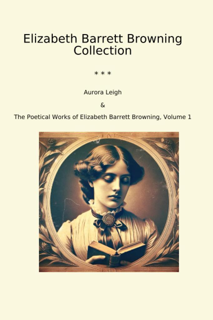 Elizabeth Barrett Browning Collection (Classic Collections)