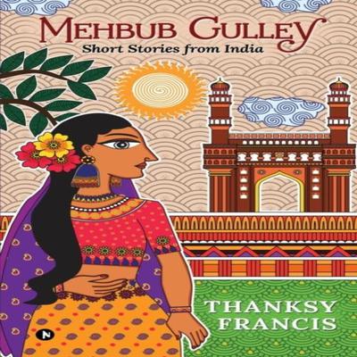 Mehbub Gulley by Thanksy Francis Paperback Book 9781646508532