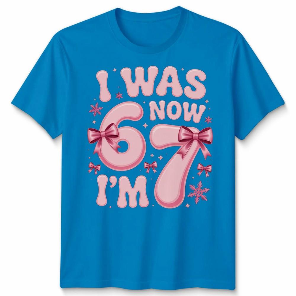 T-shirt Unisex per Ragazza di 6 7 Anni Sette Anni Ero 6 Ora Ho 7 Meme