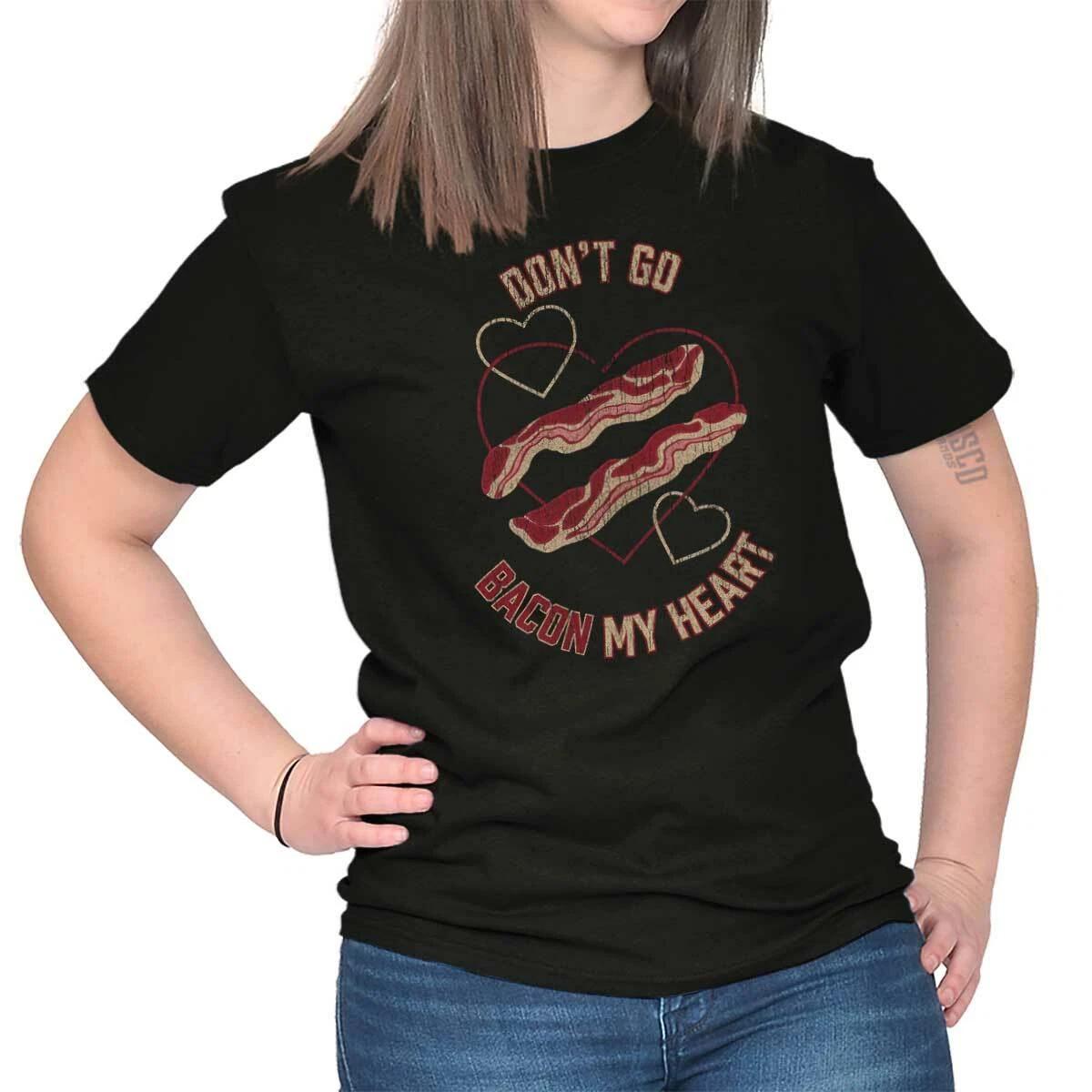 Funny Food Pun Don t Go Bacon My Heart Joke Womens Graphic Crewneck T Shirt Tee XXXXL