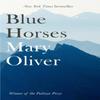 Blue Horses by Mary Oliver Paperback Book 9781472153746