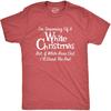 Dreaming of A White Christmas But If White Runs T Shirts for Men