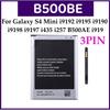 Battery B500BE B500AE For Samsung Galaxy S4 Mini I9190 I9192 I9195 I9198 S4Mini Battery 3 pins 4 pin 1900mAh
