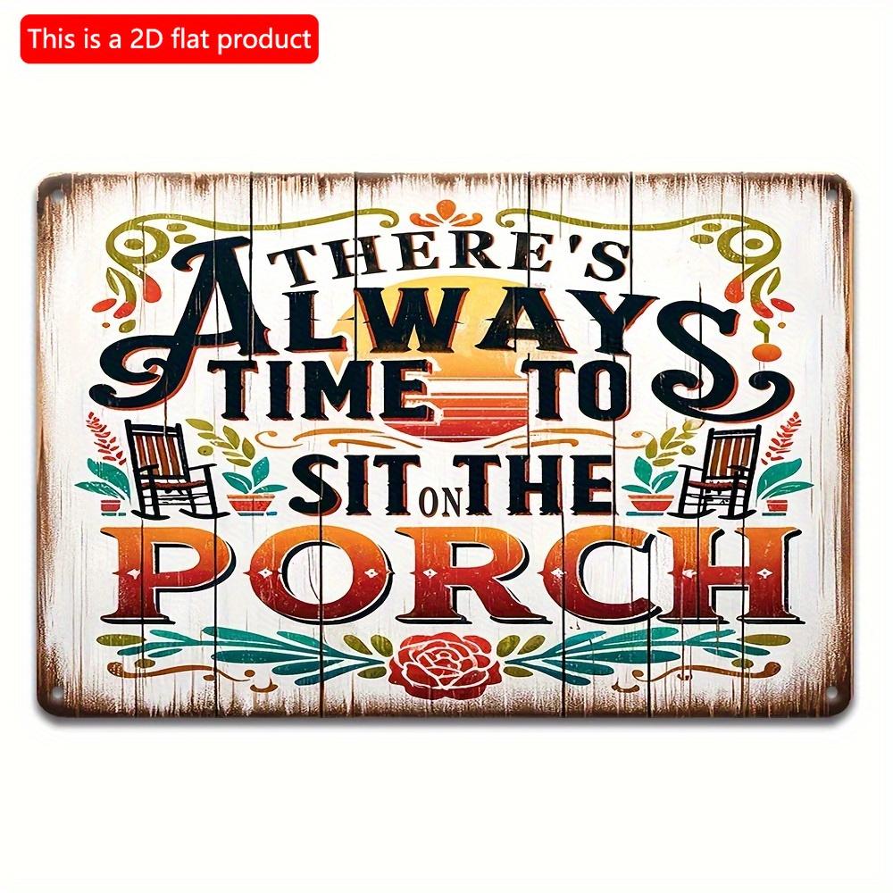 2D flat Wooden 30*20cm Sarcastic Vintage Signs Always Time to Sit On The Porch Funny Posters, Outdoor Wall Decor, Porch Garage Home Decor, Cafe Bar