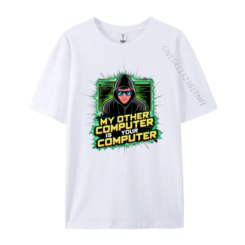 Lustiger Hacker Techie Mein Anderer Computer Ist Dein Computer Luxus T-Shirt Klassische Marke Kleidung Vaporwave