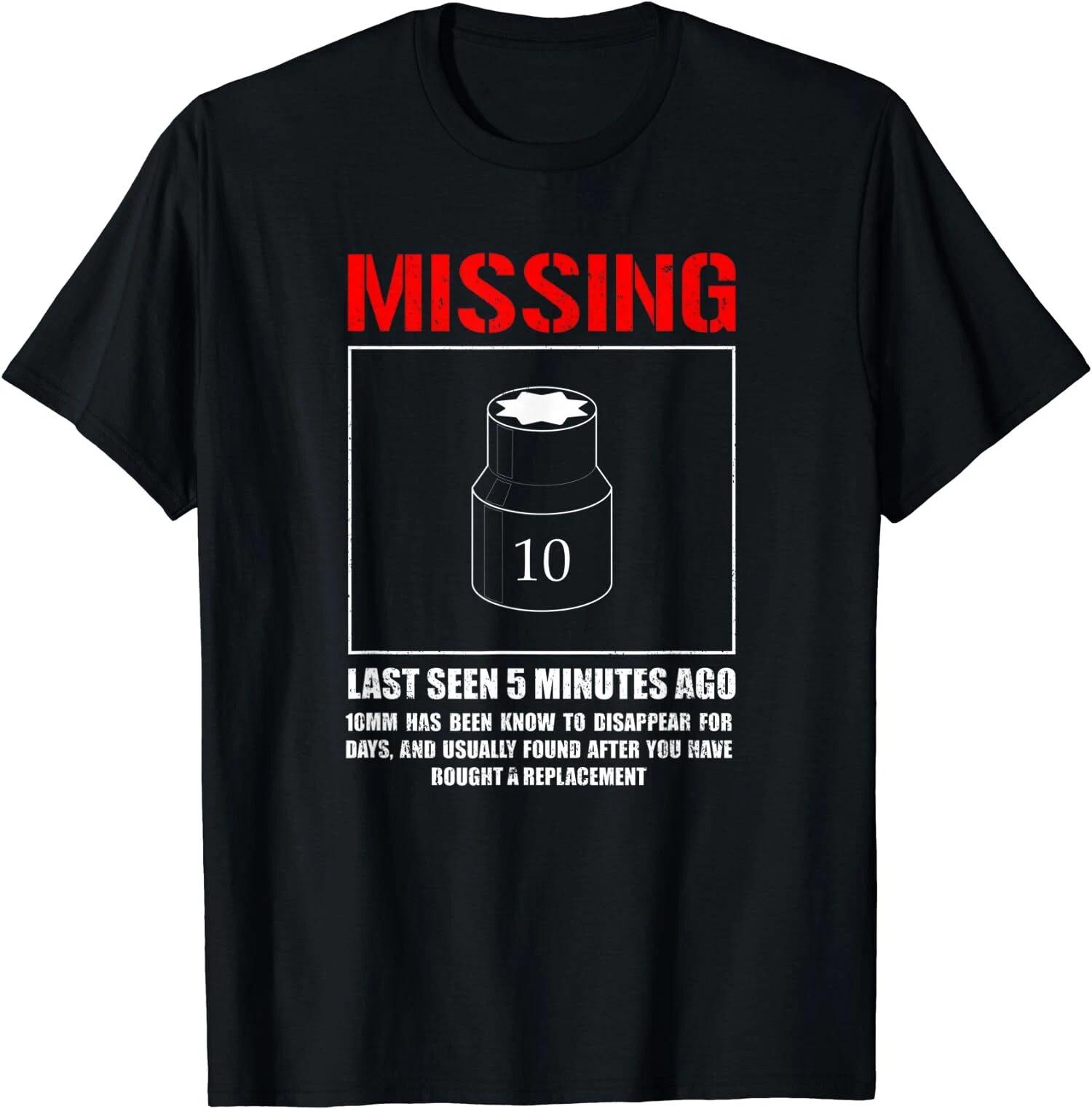 Missing 10mm Socket, Funny Mechanic Machinist T-Shirt XXXXL