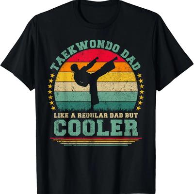 Funny Taekwondo Dad Like A Regular Dad Taekwondo Fathers Day T-Shirt