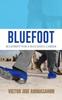 The Bluefoot : Blueprint for a Succesful Career Book
