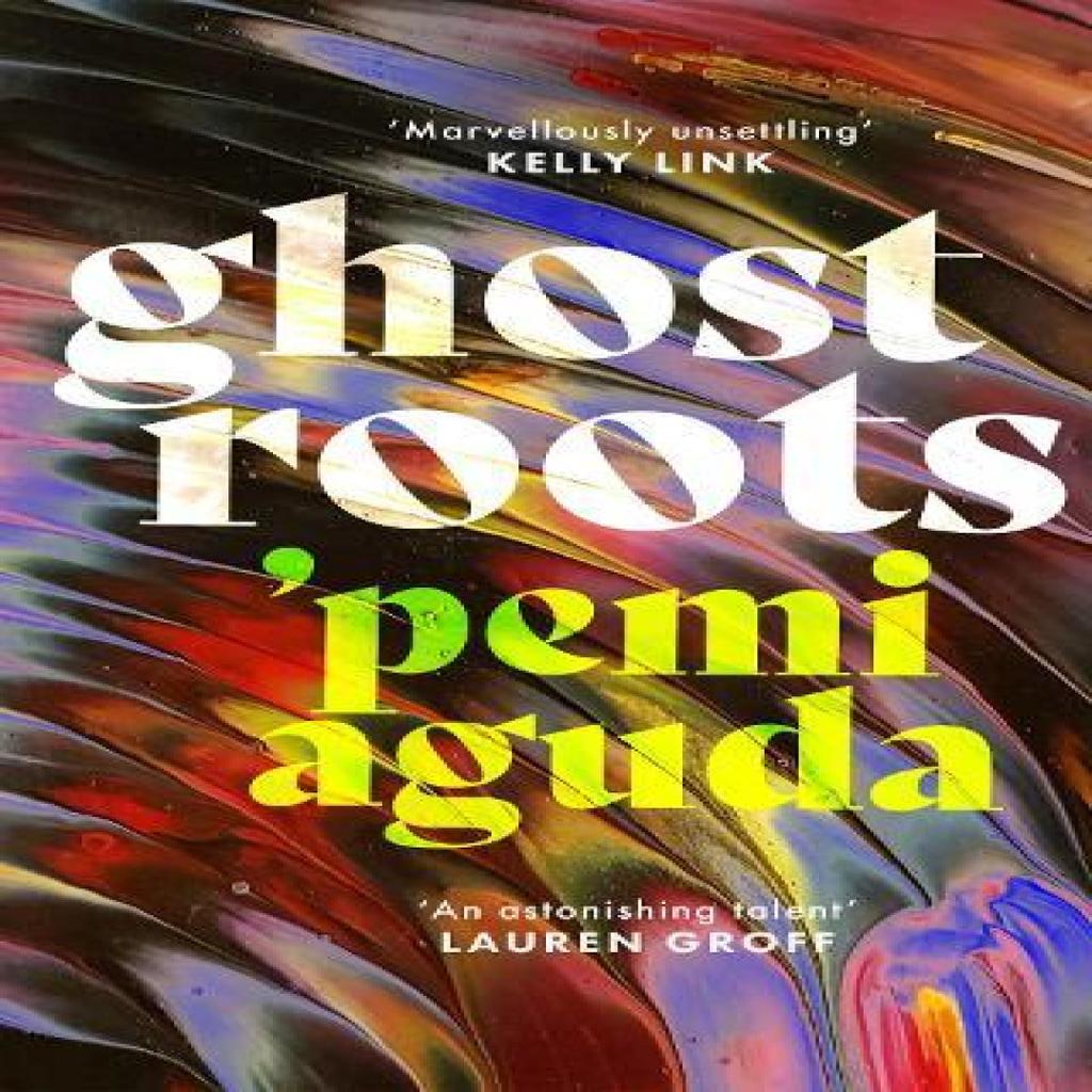Ghostroots by Pemi Aguda Hardback Book 9780349018225