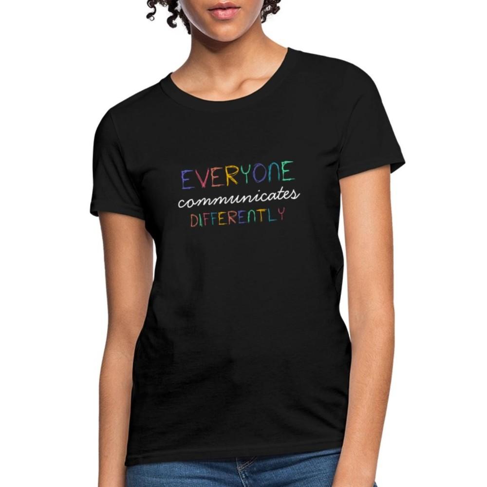 Everyone Communicates Differently Autism Women s T-Shirt Unisex T-Shirt XXXL