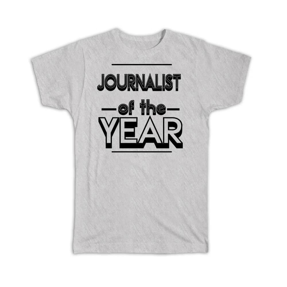 Gift T-Shirt : JOURNALIST of The Year Christmas Birthday Work Job