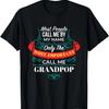Only the Most Important Call Me Grandpop Family Grandpa T-Shirt