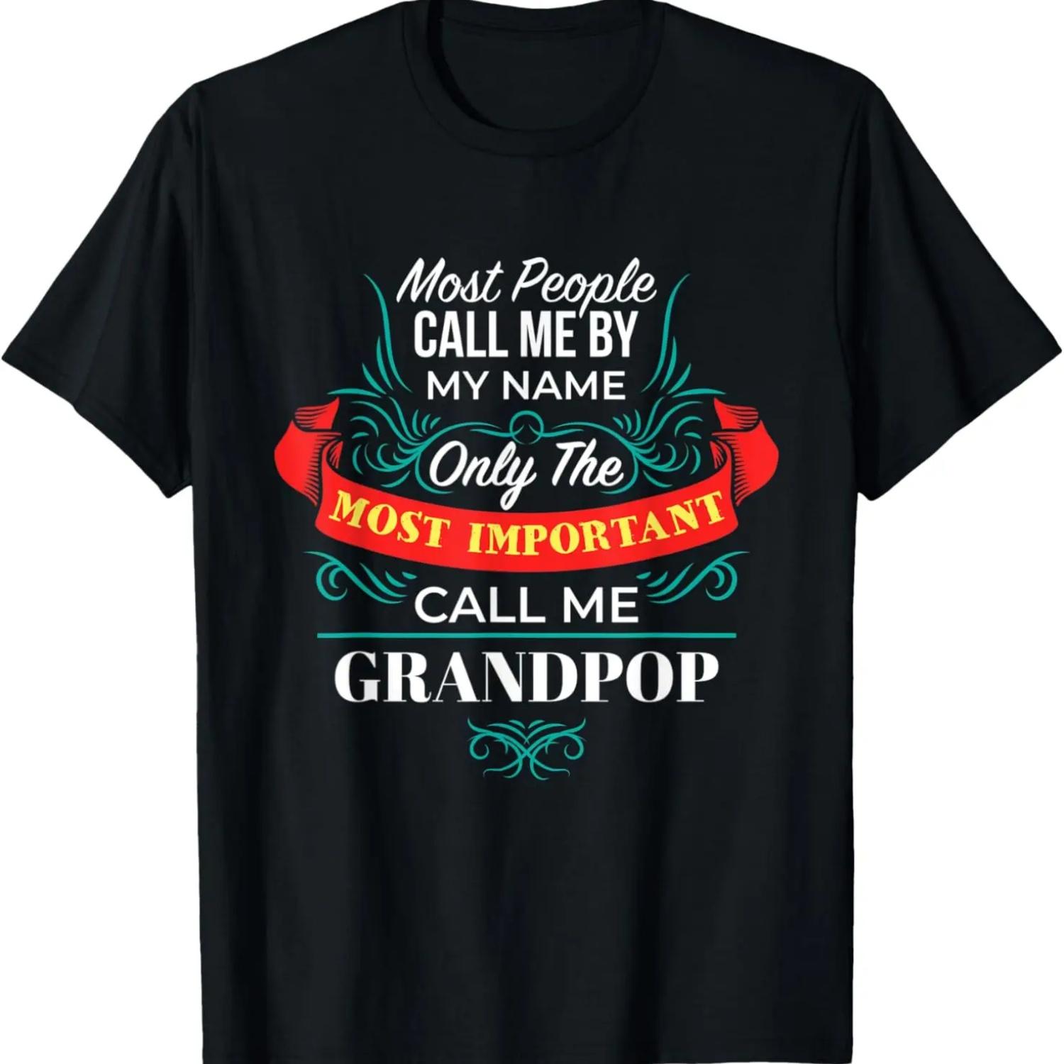 Only the Most Important Call Me Grandpop Family Grandpa T-Shirt S чёрный