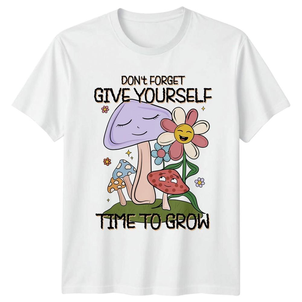 Dont Forget Give Yourself TShirt Self Growth S