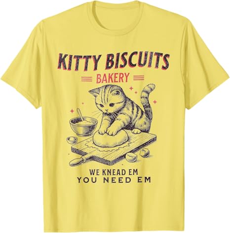 Kitty Biscuits We Knead Em You Need Em Cat Lover Baking Tshirt Cute Kitten Tee Cat Biscuits For Children Women And Bakers Gifts