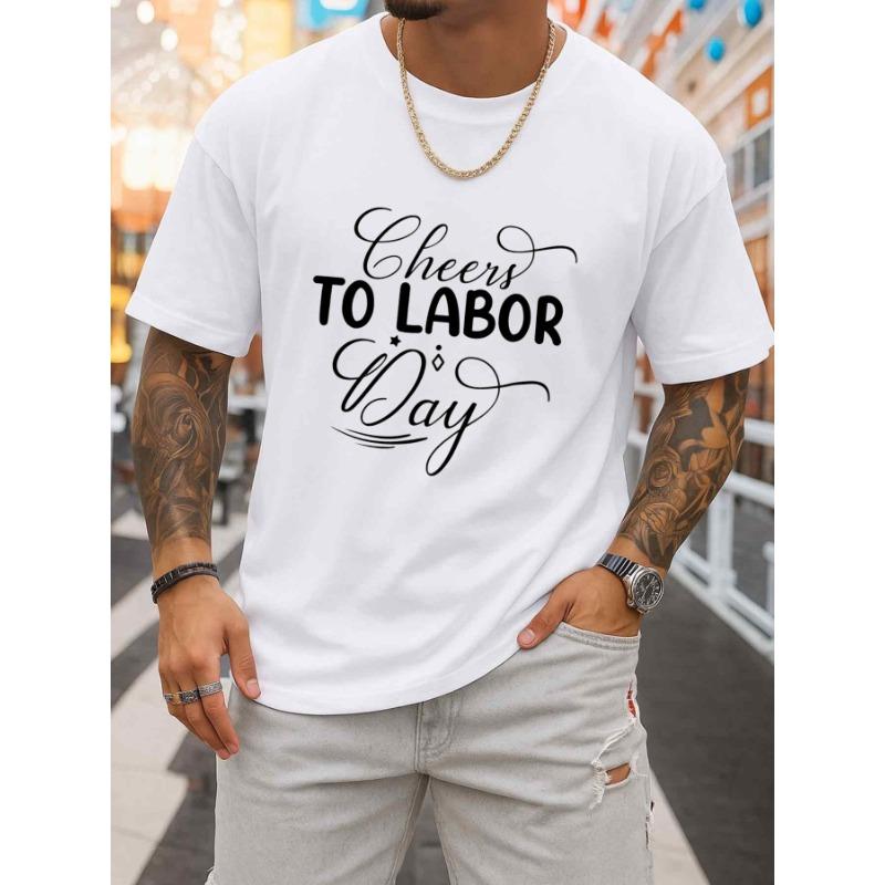 European Size Cheers to Labor Day T-Shirt Men's Crew Neck T-shirts Funny Summer Hip-hop Streetwear Everyday and Weekend Spring and Summer Clothing