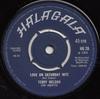 7inch Record TERRY NELSON  Love On Saturday Night  I Did Not  HG2 Halagala 1964 UK SoulFunk Used