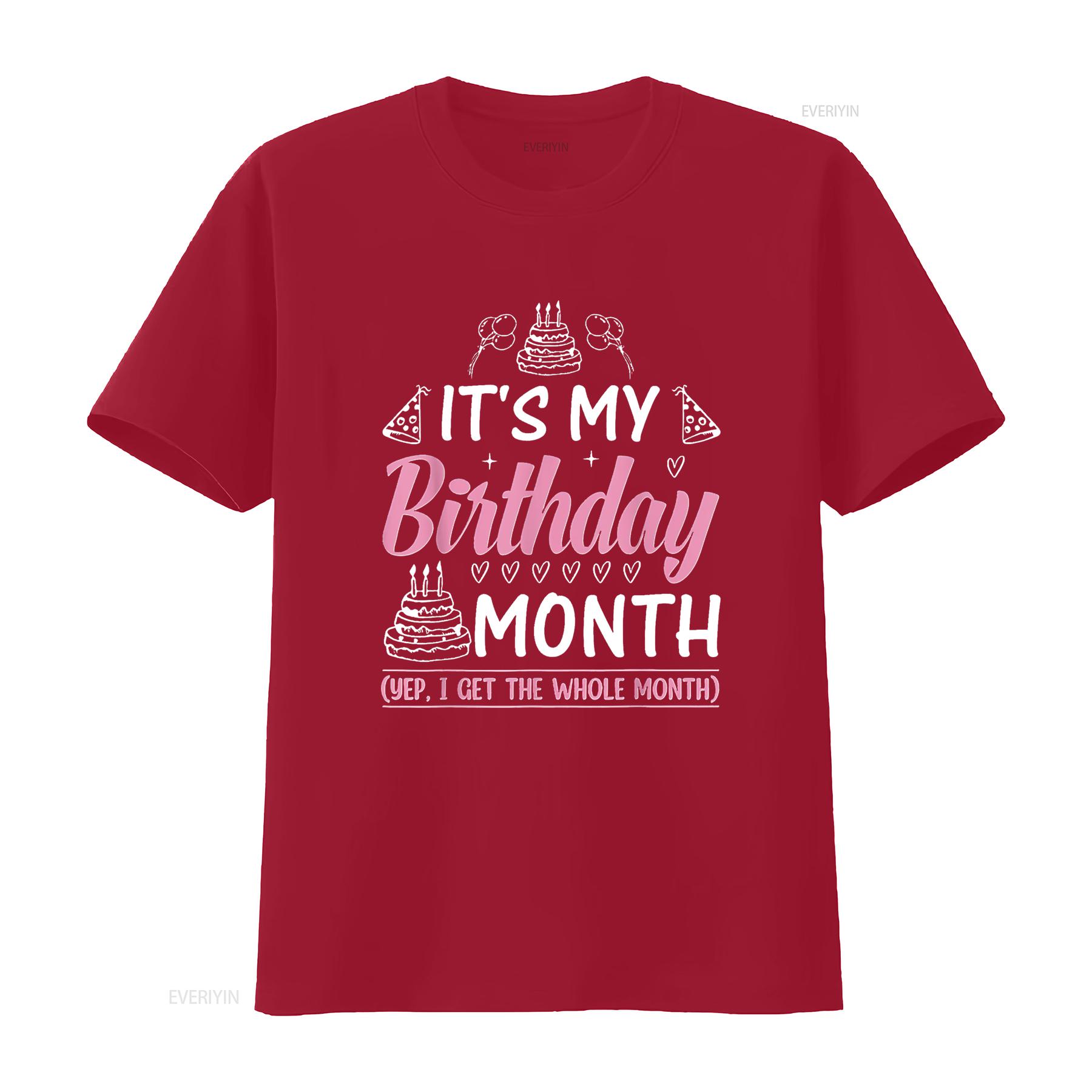 

Birthday It s My Month Yes I Get All T Shirt vintage Washed Soft Breathable Stretched Top For Everyday Wear Unisex Comfortable S