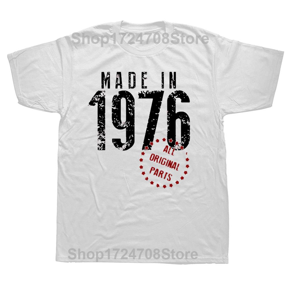 Lustige Made In 1976 Alle Originalteile T-Shirts Baumwolle Streetwear Kurzarm Geburtstagsgeschenke Sommerstil T-Shirt Herrenbekleidung