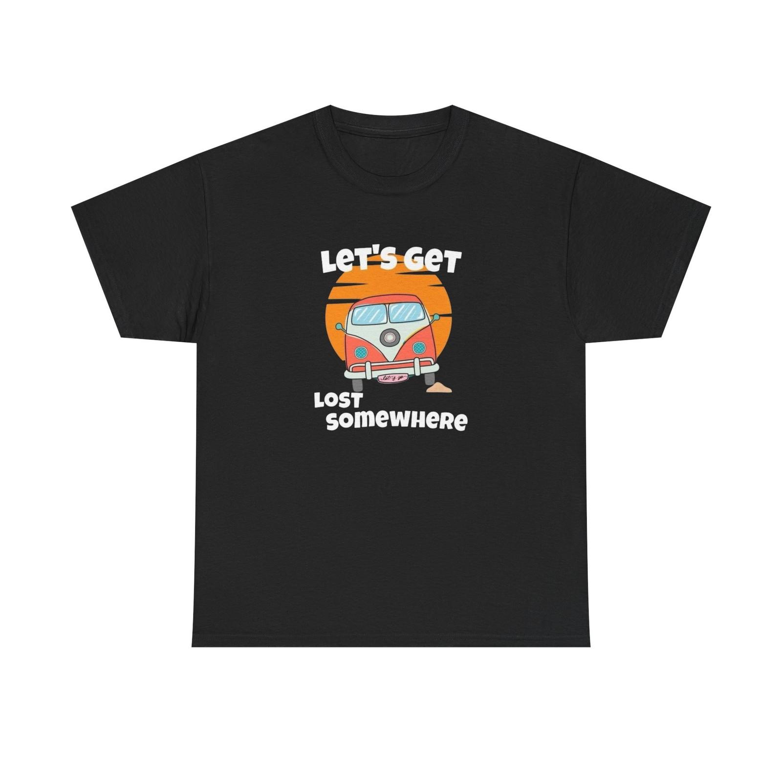 Let s Get Lost Somewhere Camping Graphic T-Shirt Mens Womens Tees Top Unisex Heavy Cotton Tee S