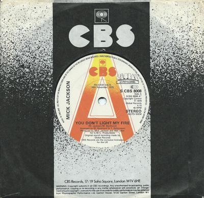 7inch Record MICK JACKSON - You Don't Light My Fire SCBS8008PROMO CBS, Global Rec 1979 UK Soul/Funk Used