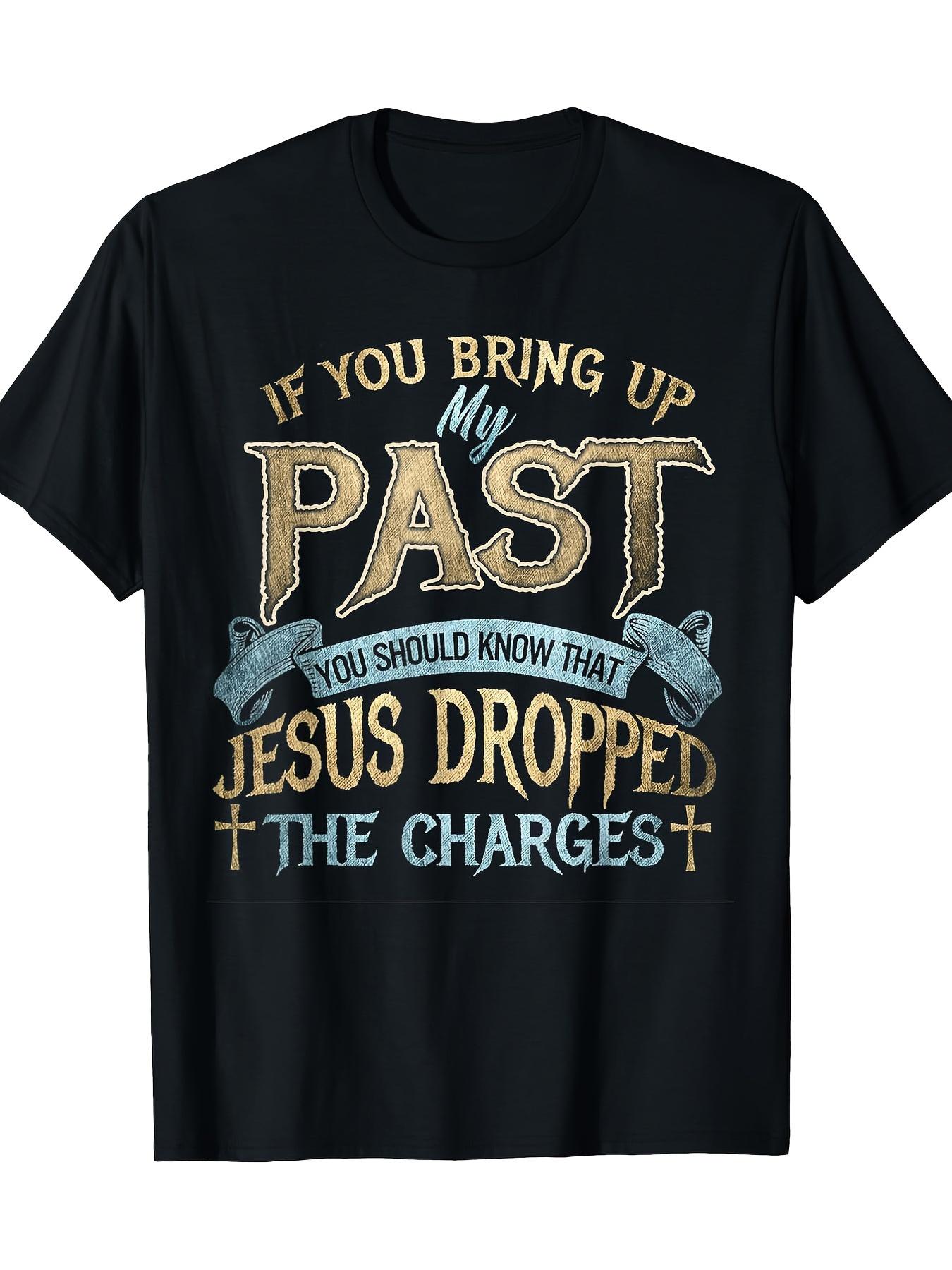 Men S If You Bring Up My Past XS