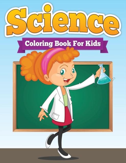 The Science Coloring Book for Kids Book