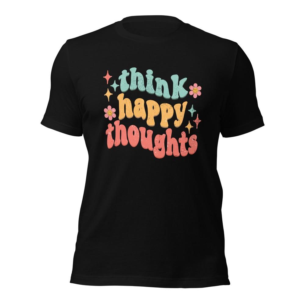 THINK HAPPY THOUGHTS Shirt Power Positive Thinking Inspirational Quote Soft Tee Unisex T-Shirt L