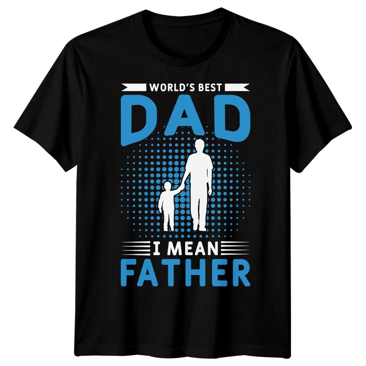 Mens Worlds Best Dad I Mean Father Funny Fathers Day T-Shirt Tee Papa Life #FD S
