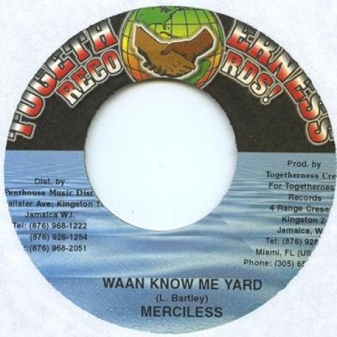 7inch Record MERCILESS - Waan Know Me Yard Togetherness 1998 Jamaica Reggae, Ska & Dub
