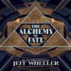 The Alchemy of Fate by Jeff Wheeler Hardback Book 9781662528613