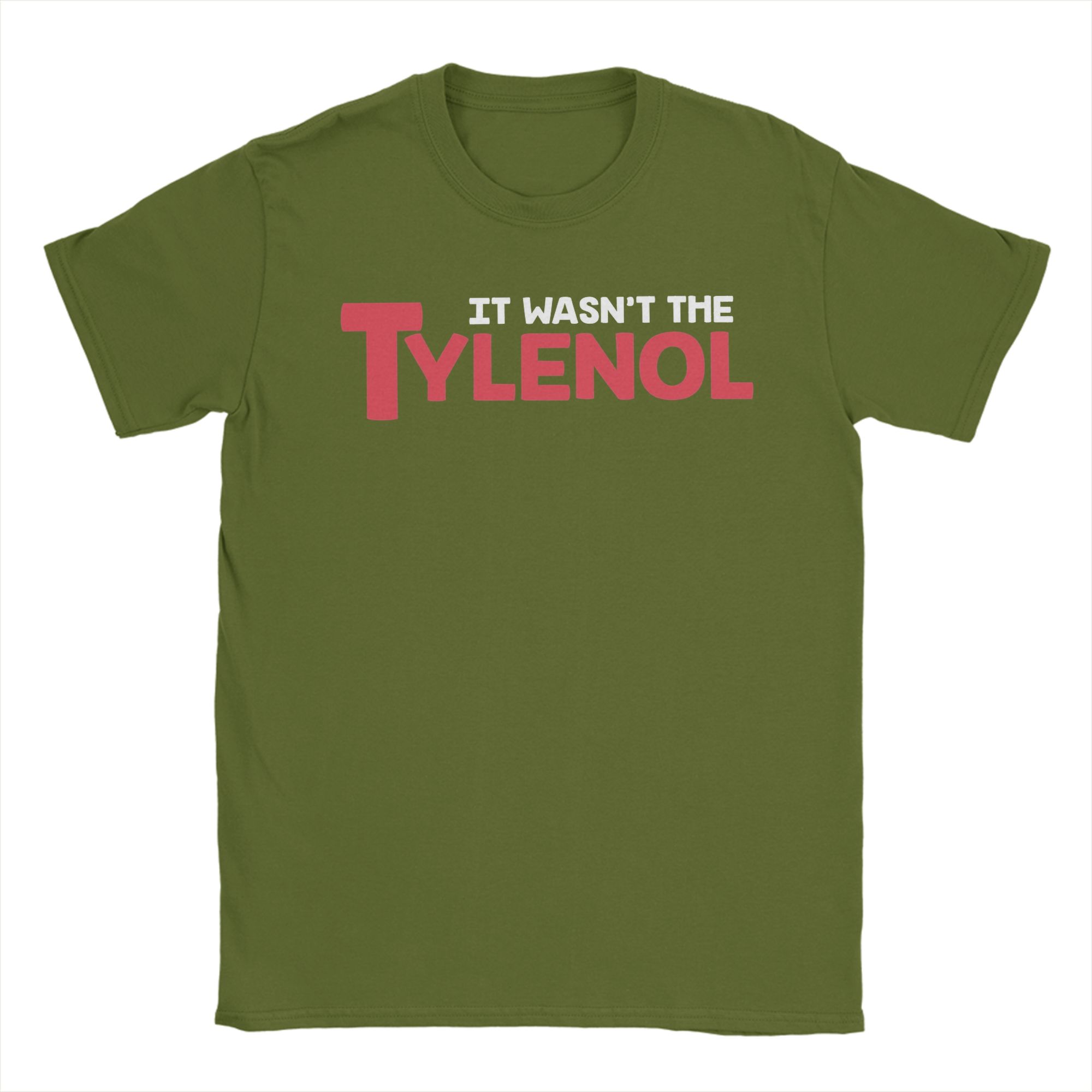

Tylenol T-Shirts for Men It wasn t the Tylenol Novelty Cotton Tees Round Collar Short Sleeve T Shirts Summer Clothing 4XL
