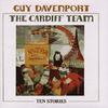 The Cardiff Team Ten Stories by Guy Davenport Hardback Book 9780811213356
