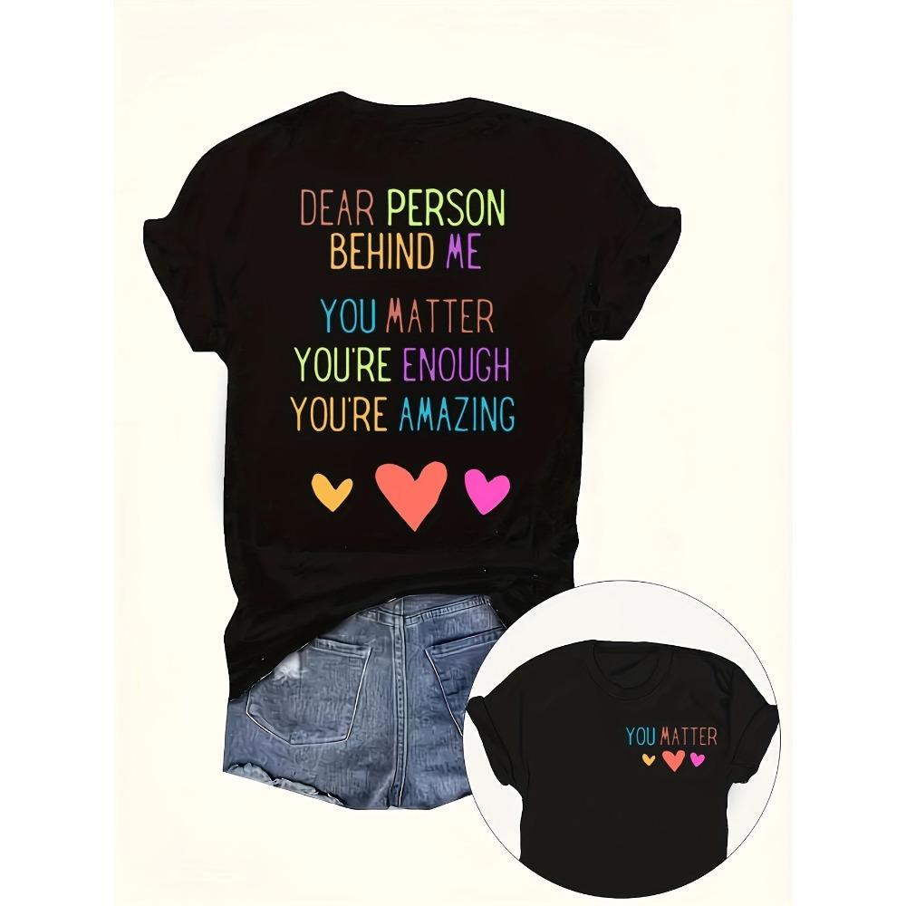 

Women Cotton Short Sleeves T-shirts Dear Person Behind Me You Matter Women s Tee Positive Graphic Casual Black Top S