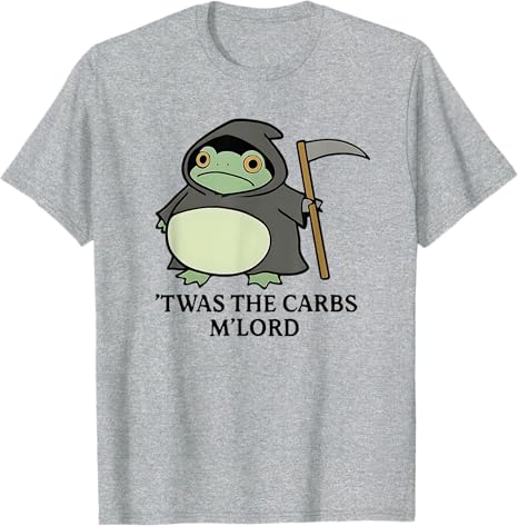 TWAS The Carbs M Lord TShirt Funny Medieval Frog Lover Unisex Women Sarcastic Saying Tee Novelty Gift Cute Y2k Graphic Tee Outfit S