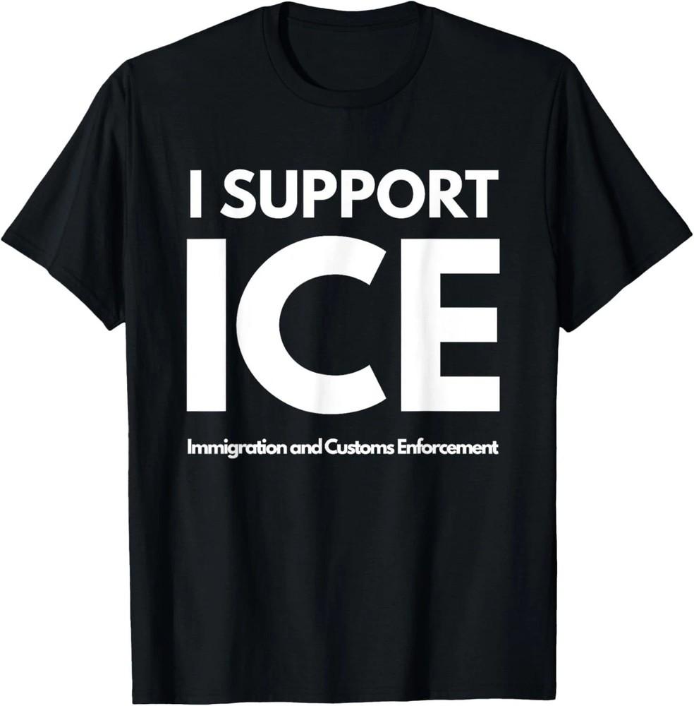 I Support ICE TShirt Unisex T-Shirt XXXL