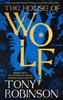The House of Wolf by Tony Robinson Hardback Book 9781408731536