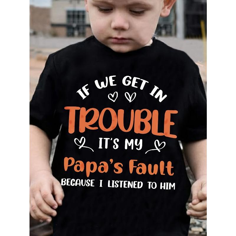 European sizes Boy's "IF WE GET IN TROUBLE, IT's MY PAPA's FAULT BECAUSE I LISTEN to HIM" Simple and Stylish Colorful Letter Print Short