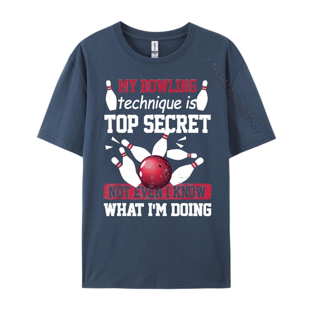 

My Bowling Technique Is Top Secret Funny Bowling Bowler Mens Clothing Plus Size Breathable Tshirt Harajuku 4XL