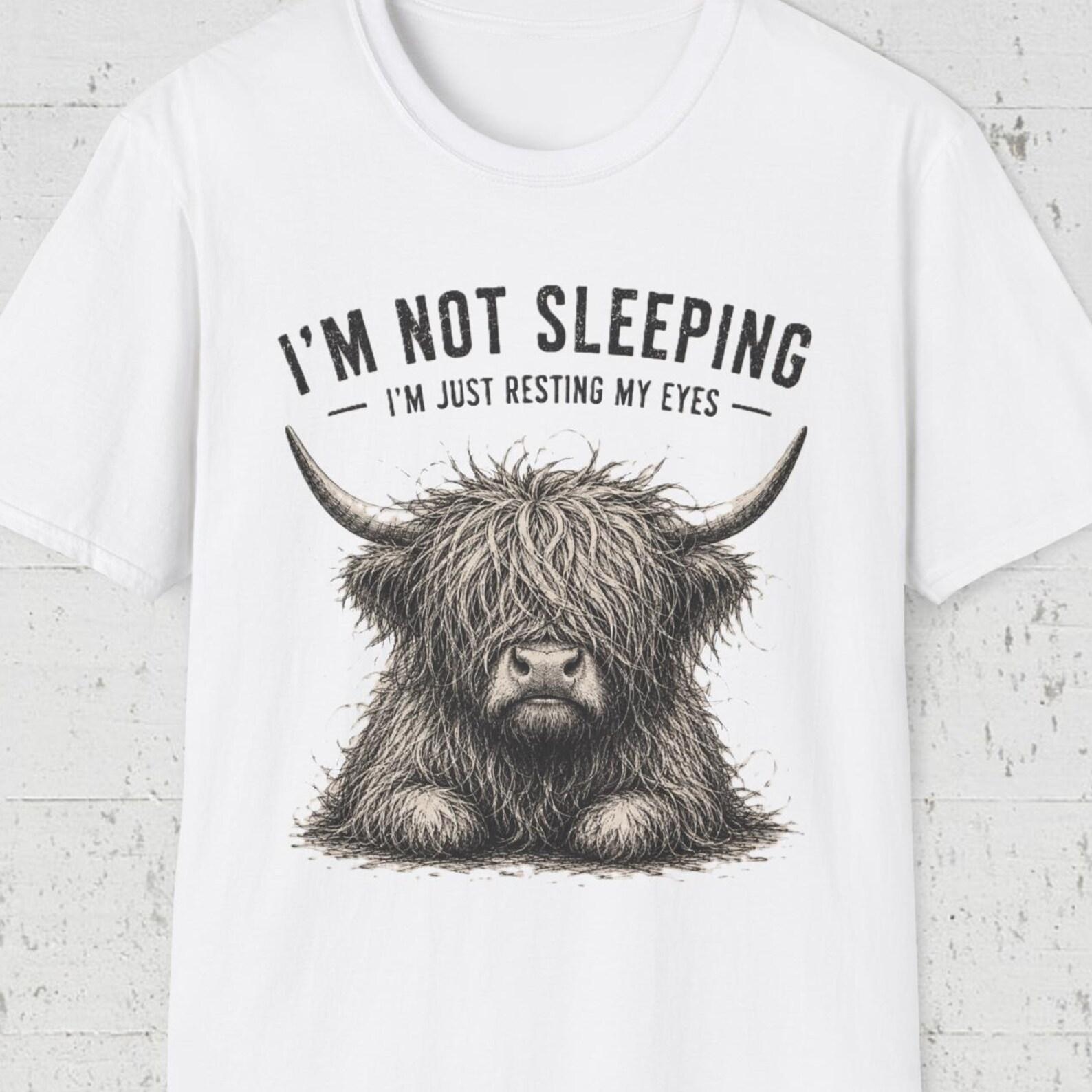 Funny Highland Cow Shirt, I’m Not Sleeping Tee, Resting My Eyes Shirt, Cute Cow Humor Tee, Sleepy Cow Shirt, Lazy Cow Humor Shirt M