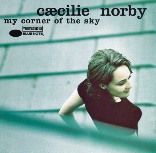 

CD CEACILIE, NORBY - My Corner of the Sky 8534222 Blue Note 1996 Europe Jazz Used