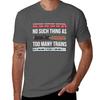 Locomotive Train Lover Gift No Such Thing As Too Unisexy Trains Tshirt Plus Size Loose Short Sleeve Top
